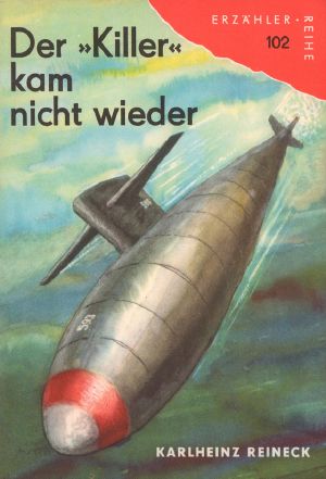 [Erzählerreihe 102] • Der ''Killer'' kam nicht wieder